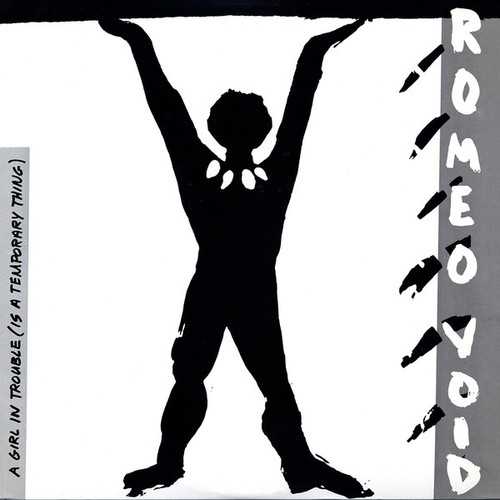 Romeo Void - A Girl In Trouble (Is A Temporary Thing) (12", Single)