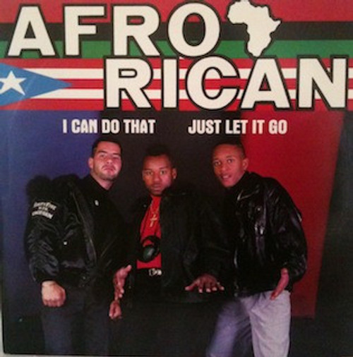 Afro-Rican - I Can Do That / Just Let It Go - Hip Rock Records, Luke Skyywalker Records - GR-132 - 12" 787276949