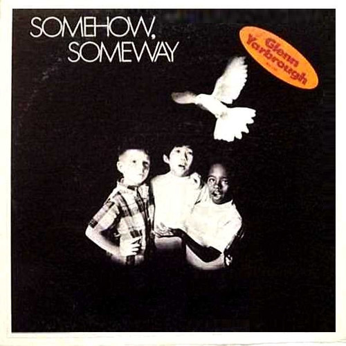 Glenn Yarbrough - Somehow, Someway (LP, Album)