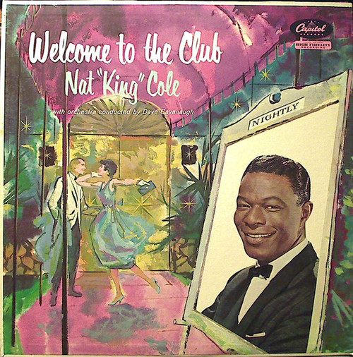 Nat King Cole - Welcome To The Club - Capitol Records, Capitol Records - W1120, W-1120 - LP, Album, Mono, Scr 790944023