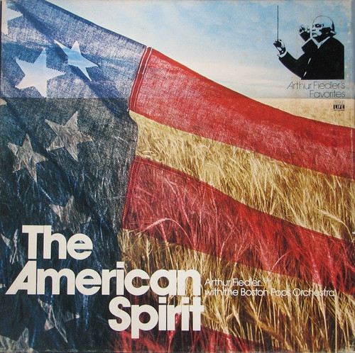Arthur Fiedler With The Boston Pops Orchestra - The American Spirit (3xLP, Comp + Box)