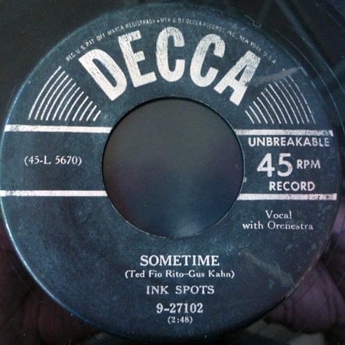 Ink Spots* - Sometime / I Was Dancing With Someone (7", Single)
