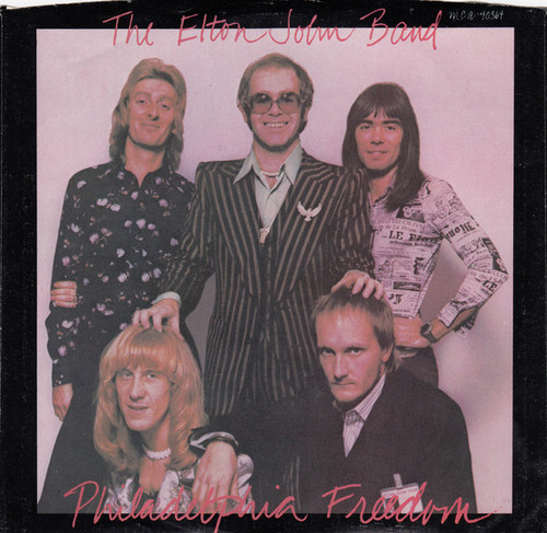 The Elton John Band* - Philadelphia Freedom (7", Single, Glo)