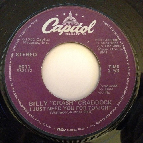 Billy "Crash" Craddock* - I Just Need You For Tonight / Leave Your Love A'Smokin' (7", Single, Jac)