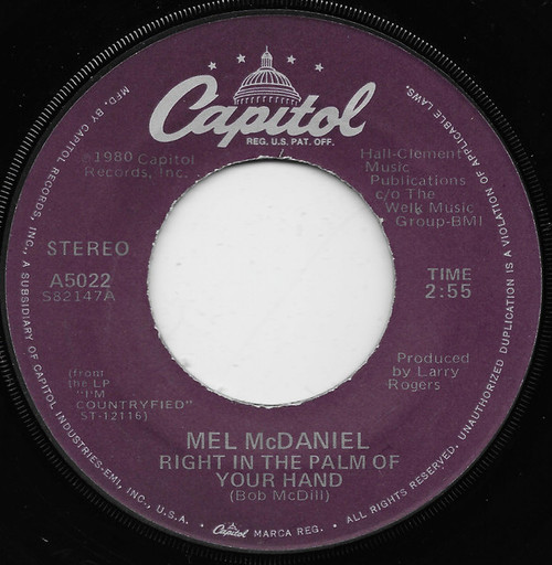 Mel McDaniel - Right In The Palm Of Your Hand / Who's Been Sleeping In My Bed (7")