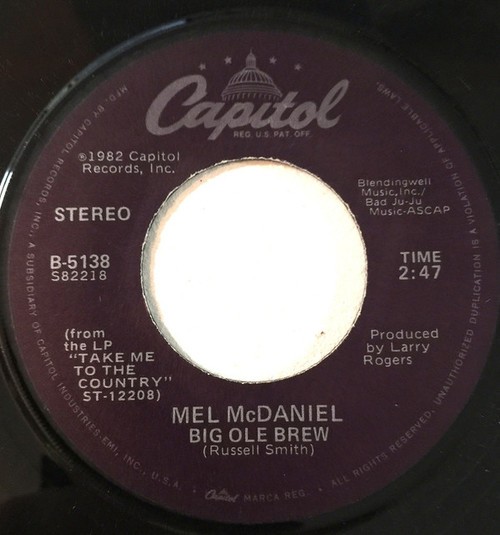Mel McDaniel - Big Ole Brew - Capitol Records - B-5138 - 7", Single, Jac 797573391