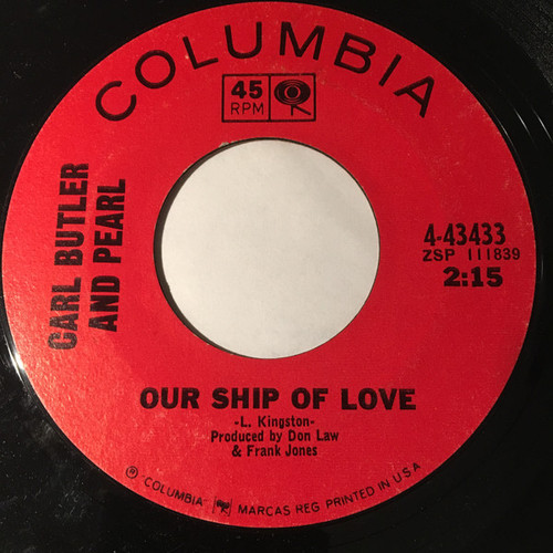 Carl & Pearl Butler - Our Ship Of Love / It's Called Cheating (7", Single)