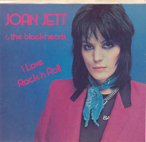 Joan Jett & The Blackhearts - I Love Rock 'N Roll (7", Single)