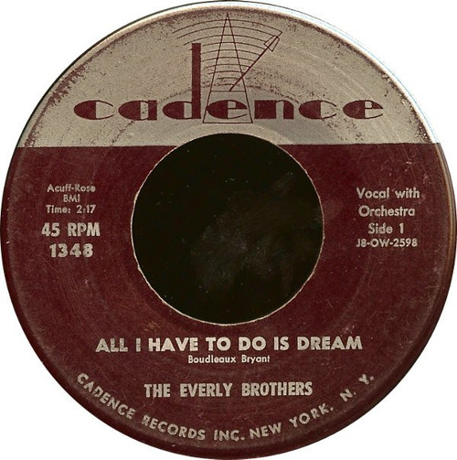 Everly Brothers - All I Have To Do Is Dream / Claudette - Cadence (2) - 1348 - 7", Single, Roc 800222960