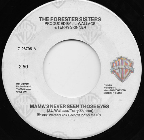 The Forester Sisters - Mama's Never Seen Those Eyes (7")