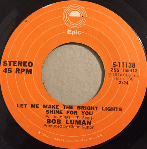 Bob Luman - Let Me Make The Bright Lights Shine For You (7", Single)