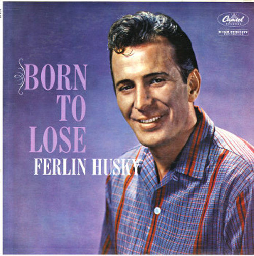 Ferlin Husky - Born To Lose - Capitol Records - T1204 - LP, Album, Mono 803093559