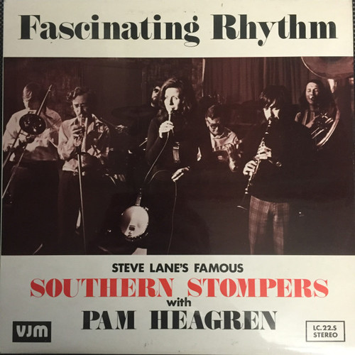 Steve Lane's Famous Southern Stompers With Pam Heagren - Fascinating Rhythm (LP)