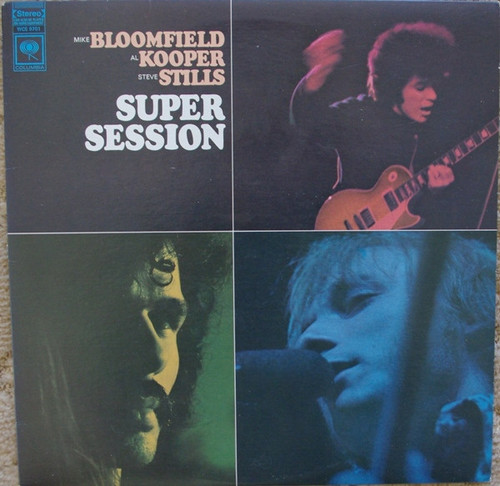 Mike Bloomfield / Al Kooper / Steve Stills* - Super Session (LP, Album)