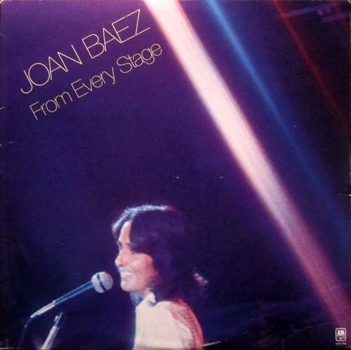 Joan Baez - From Every Stage - A&M Records, A&M Records - SP-3704, SP3704 - 2xLP, Album 815100843