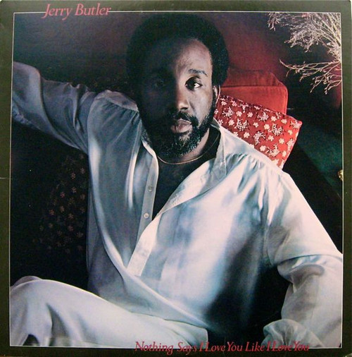 Jerry Butler - Nothing Says I Love You Like I Love You (LP, Album)