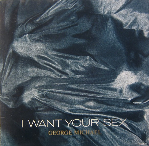 George Michael - I Want Your Sex (12")