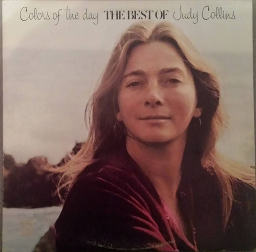 Judy Collins - Colors Of The Day/The Best Of Judy Collins  - Elektra - EKS-75030  - LP, Comp, RE, SP  818848208