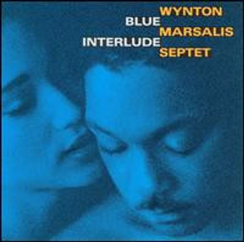 Wynton Marsalis Septet - Blue Interlude (CD, Album)
