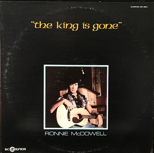 Ronnie McDowell - The King Is Gone - Scorpion Records (3) - GRT-8021 - LP, Album 824841021