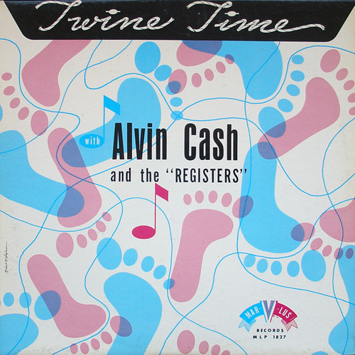 Alvin Cash And The "Registers"* - Twine Time (LP, Mono)
