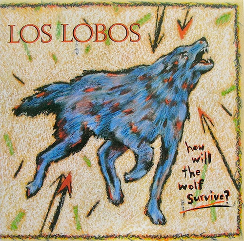 Los Lobos - How Will The Wolf Survive? (LP, Album, Spe)