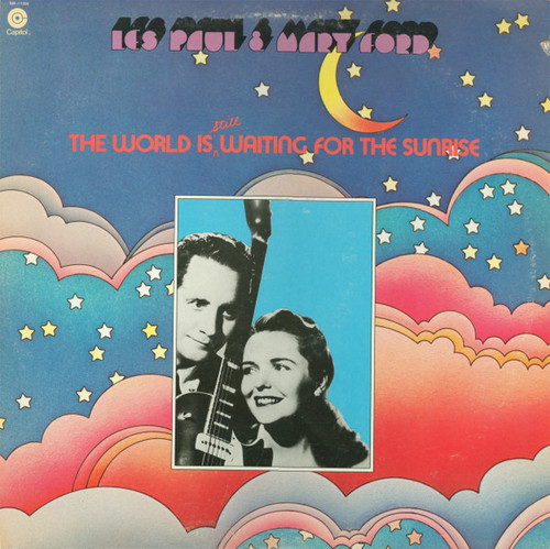 Les Paul & Mary Ford - The World Is Still Waiting For The Sunrise - Capitol Records - SM-11308 - LP, Comp, Los 827467024