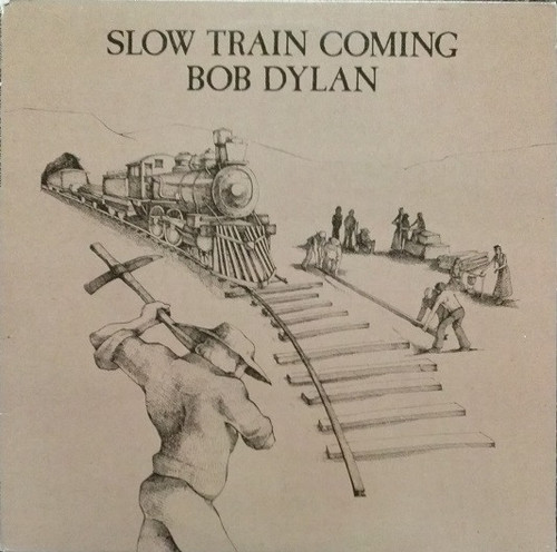 Bob Dylan - Slow Train Coming (LP, Album, San)