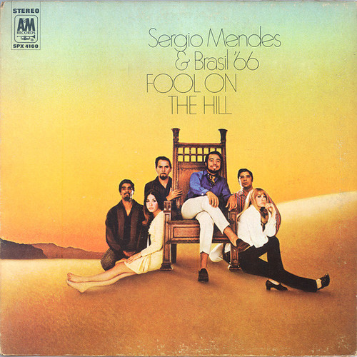 S√©rgio Mendes & Brasil '66 - Fool On The Hill - A&M Records, A&M Records, A&M Records - SP 4160, SPX 4160, SPX4160 - LP, Album, Gat 831737626