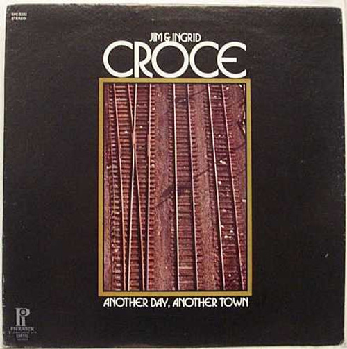 Jim & Ingrid Croce - Another Day, Another Town (LP, Album)