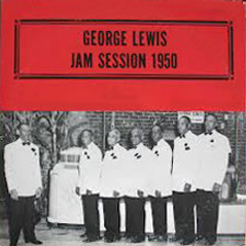 George Lewis And His New Orleans Jazz Band* - George Lewis Jam Session 1950 (LP)