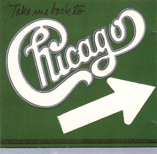 Chicago (2) - Take Me Back To Chicago (CD, Comp)