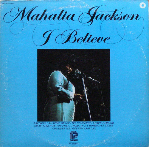 Mahalia Jackson - I Believe - Pickwick - SPC-3510 - LP, Comp, RE 846298227