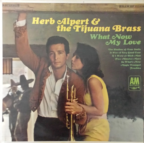 Herb Alpert & The Tijuana Brass - What Now My Love - A&M Records, A&M Records - SP 4114, ST-90655 - LP, Album, Club 851262806