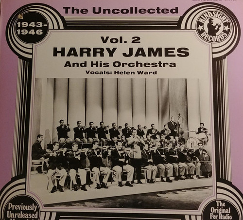 Harry James And His Orchestra - The Uncollected Harry James And His Orchestra, 1943-1946 Vol. 2 (LP)