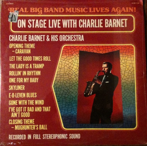 Charlie Barnet & His Orchestra* - On Stage Live With Charlie Barnet (LP)