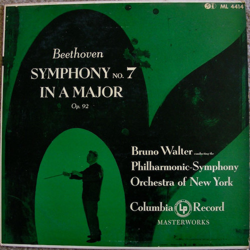 Beethoven* / Bruno Walter Conducting Philharmonic-Symphony Orchestra Of New York* - Symphony No. 7 In A Major, Op. 92 (LP, Album)