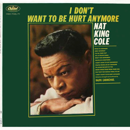 Nat King Cole - I Don't Want To Be Hurt Anymore - Capitol Records, Capitol Records - T 2118, T2118 - LP, Album, Mono 851948821