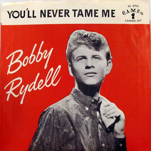Bobby Rydell - You'll Never Tame Me  (7", Single)