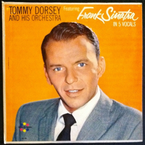 Tommy Dorsey And His Orchestra, Frank Sinatra - Tommy Dorsey And His Orchestra Featuring Frank Sinatra - Spin-O-Rama - M-150 - LP, Mono 854209556
