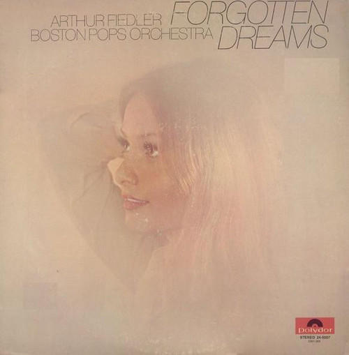 Arthur Fiedler, Boston Pops Orchestra* - Forgotten Dreams (LP)