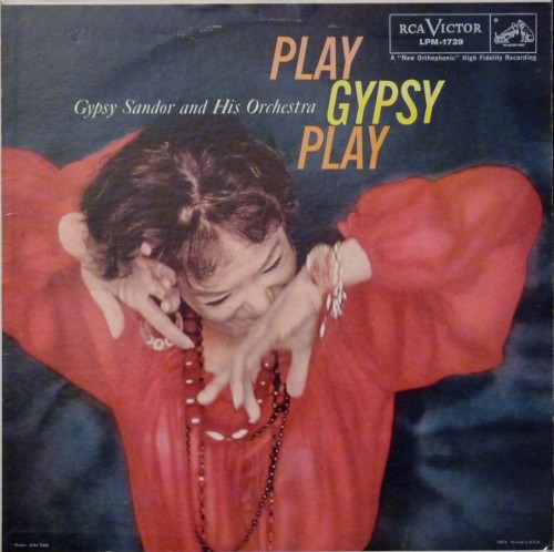 Gypsy Sandor And His Orchestra - Play Gypsy Play (LP, Mono)