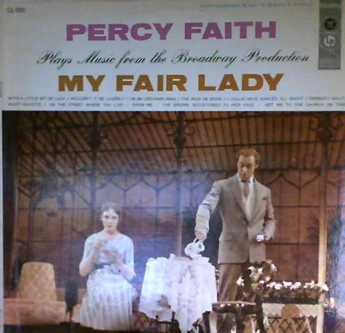 Percy Faith & His Orchestra - Music From "My Fair Lady" - Columbia - CL 895 - LP, Album 859271511