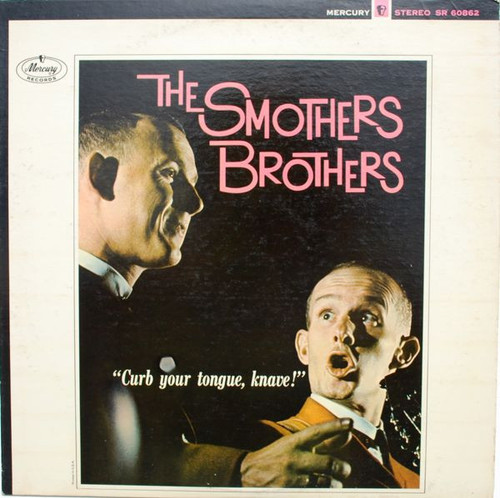 Smothers Brothers - Curb Your Tongue, Knave! - Mercury, Mercury, Mercury - SR 60862, 60862, SR-60862 - LP, Album, RP 859297606