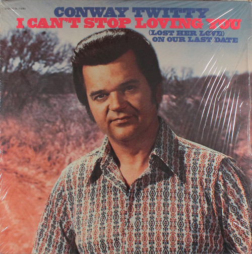 Conway Twitty - I Can't Stop Loving You (Lost Her On Our Last Date) (LP, Album, Pin)