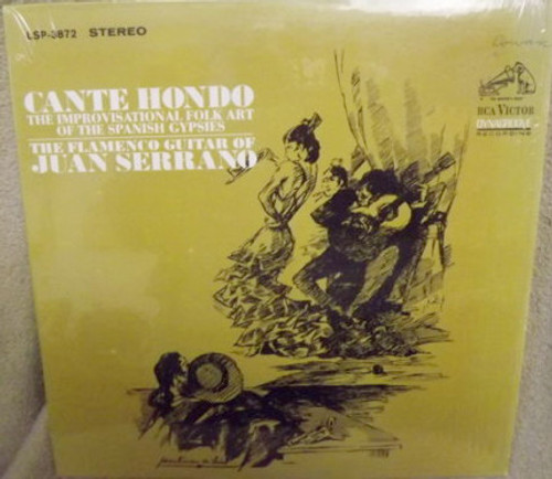 Juan Serrano - Cante Hondo - The Improvisational Folk Art Of The Spanish Gypsies (LP, Album)