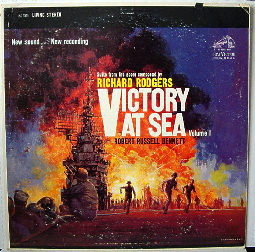 Richard Rodgers / Robert Russell Bennett / RCA Victor Symphony Orchestra - Victory At Sea Volume 1 - RCA Victor Red Seal - LSC 2335 - LP, Album 860432266