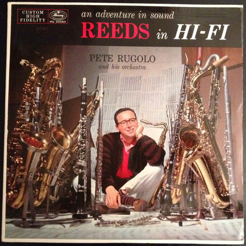 Pete Rugolo And His Orchestra* - An Adventure In Sound - Reeds In Hi-Fi (LP, Album, Mono)