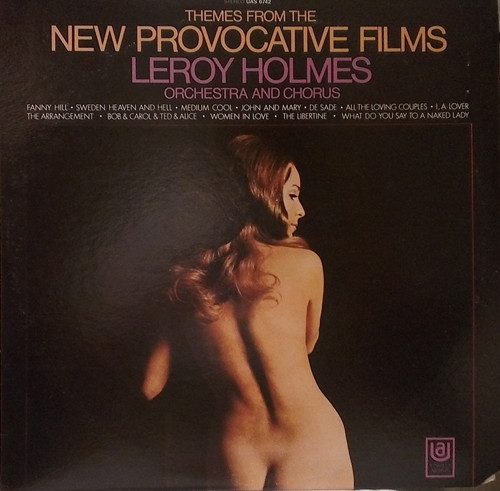 LeRoy Holmes Orchestra And Chorus* - Themes From The New Provocative Films (LP, Album)