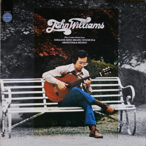 John Williams (7) - Plays Guitar Music From England Japan Brazil Venezuela Argentina & Mexico - Columbia Masterworks - M 35123 - LP, Album, RE 861661814